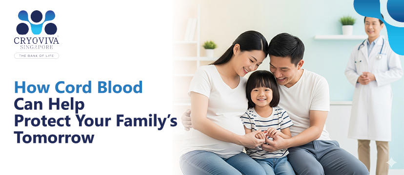 How Cord Blood Can Help Protect Your Family’s Tomorrow
