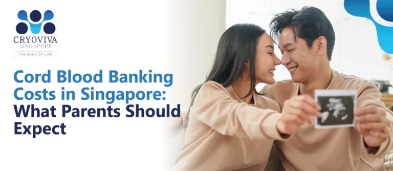 Cord Blood Banking Costs in Singapore: What Parents Should Expect