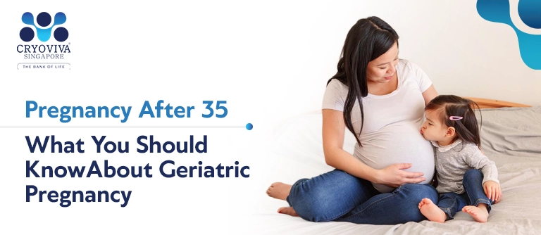 Pregnancy After 35: What You Should Know About Geriatric Pregnancy